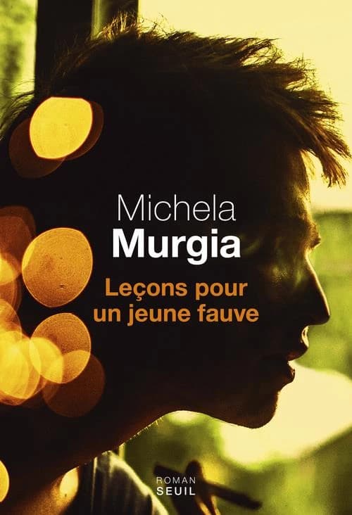 Leçons pour un jeune fauve : roman