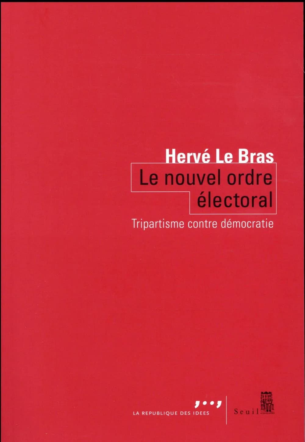 Le nouvel ordre électoral : tripartisme contre démocratie