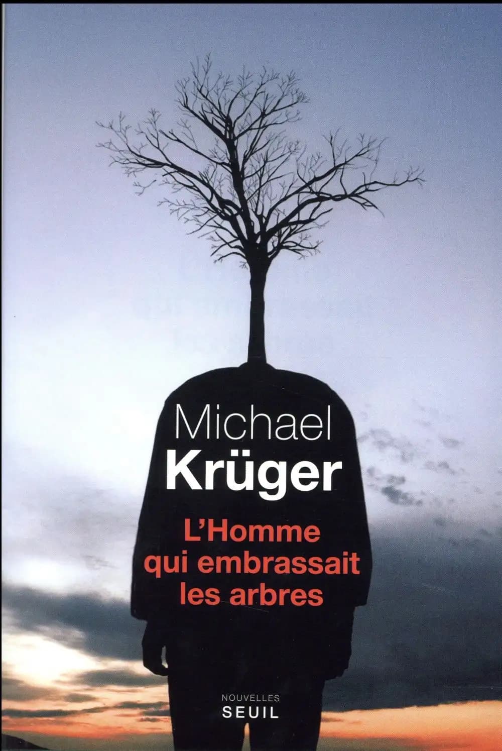 L'homme qui embrassait les arbres : nouvelles