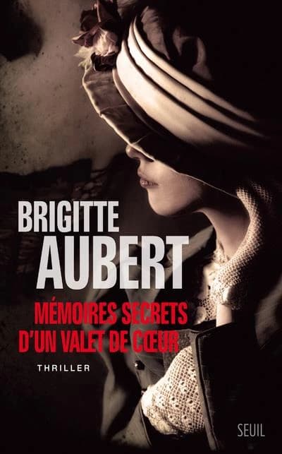 Mémoires secrets d'un valet de coeur : roman