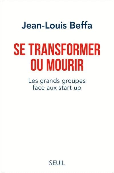 Se transformer ou mourir : les grands groupes face aux start-up