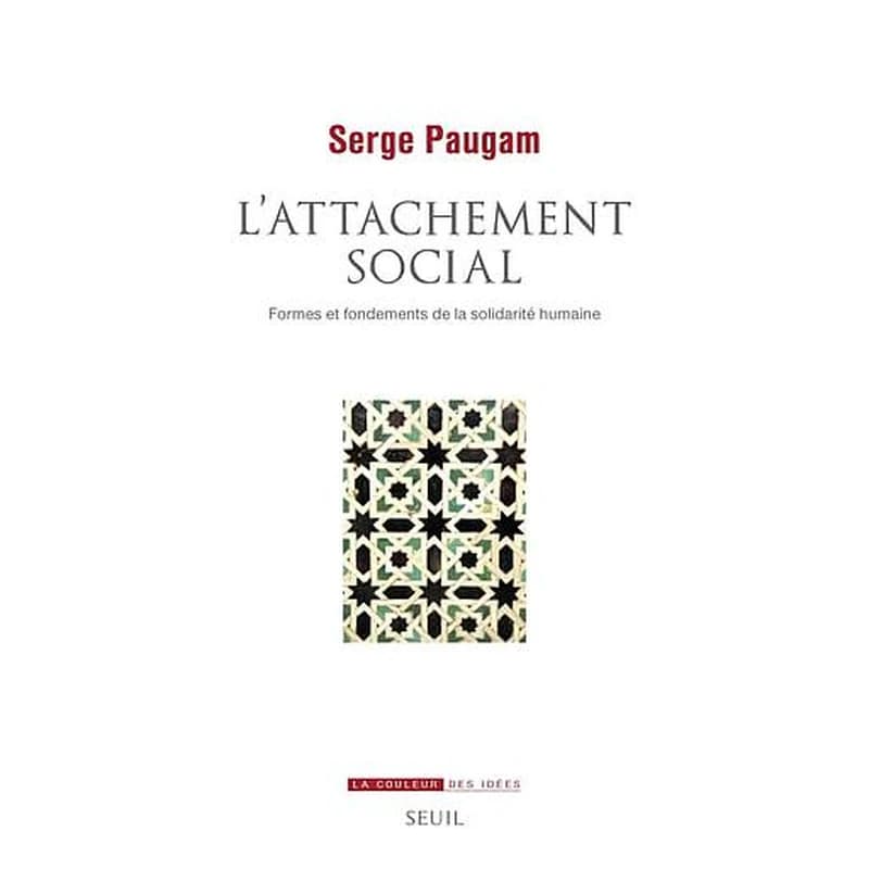 L'Attachement social : Formes et fondements de la solidarité humaine