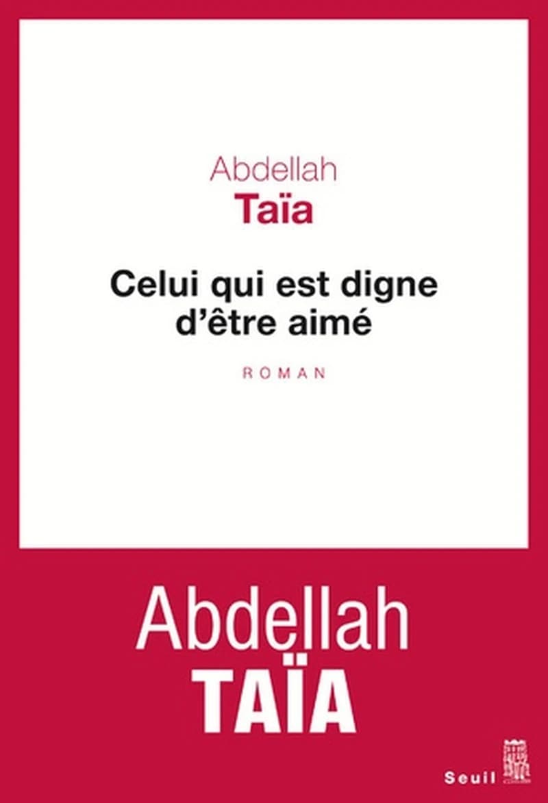 Celui qui est digne d'être aimé : roman