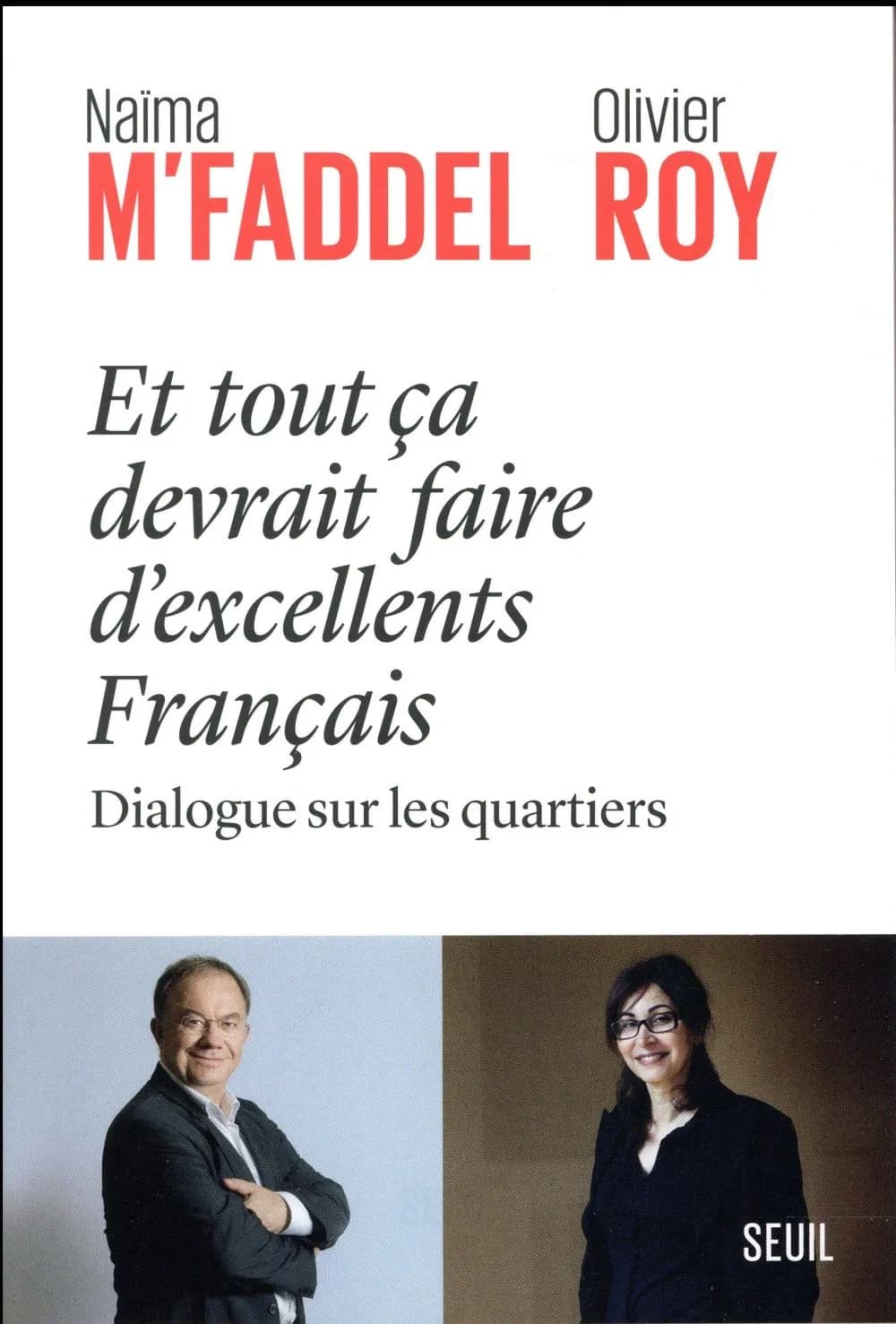 Et tout ça devrait faire d'excellents Français : dialogue sur les quartiers