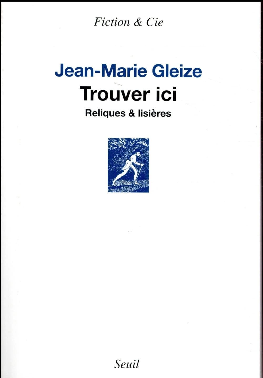 Trouver ici : reliques & lisières