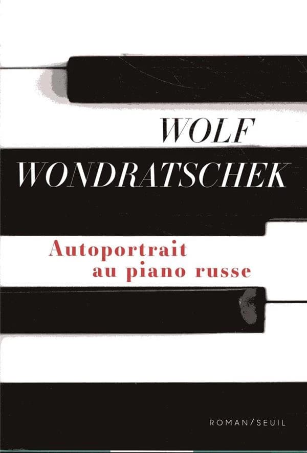 Autoportrait au piano russe : roman