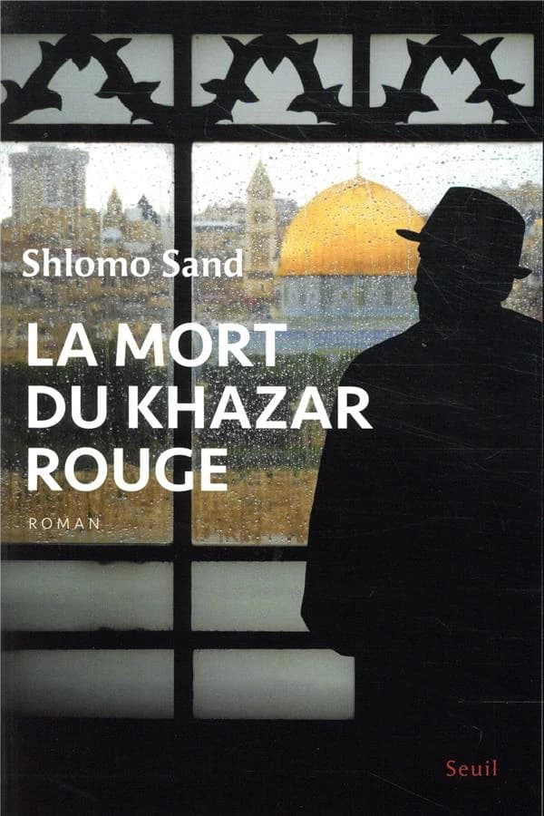La mort du Khazar rouge : roman