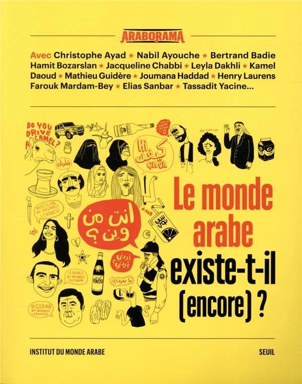 Le monde arabe existe-t-il (encore)?