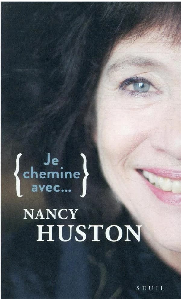Nancy Huston : entretiens menés par Sophie Lhuillier