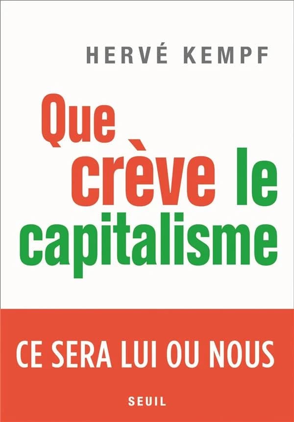 Que crève le capitalisme : Ce sera lui ou nous