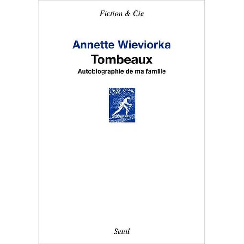 Tombeaux : autobiographie de ma famille