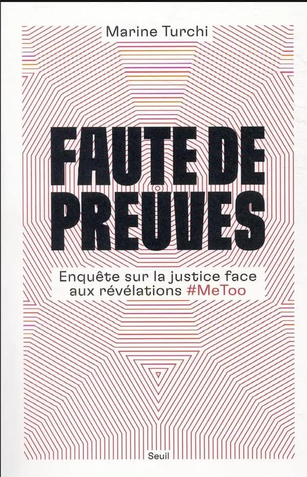 Faute de preuves : enquête sur la justice face aux révélations #MeToo