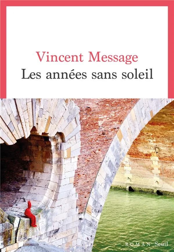 Les années sans soleil : roman