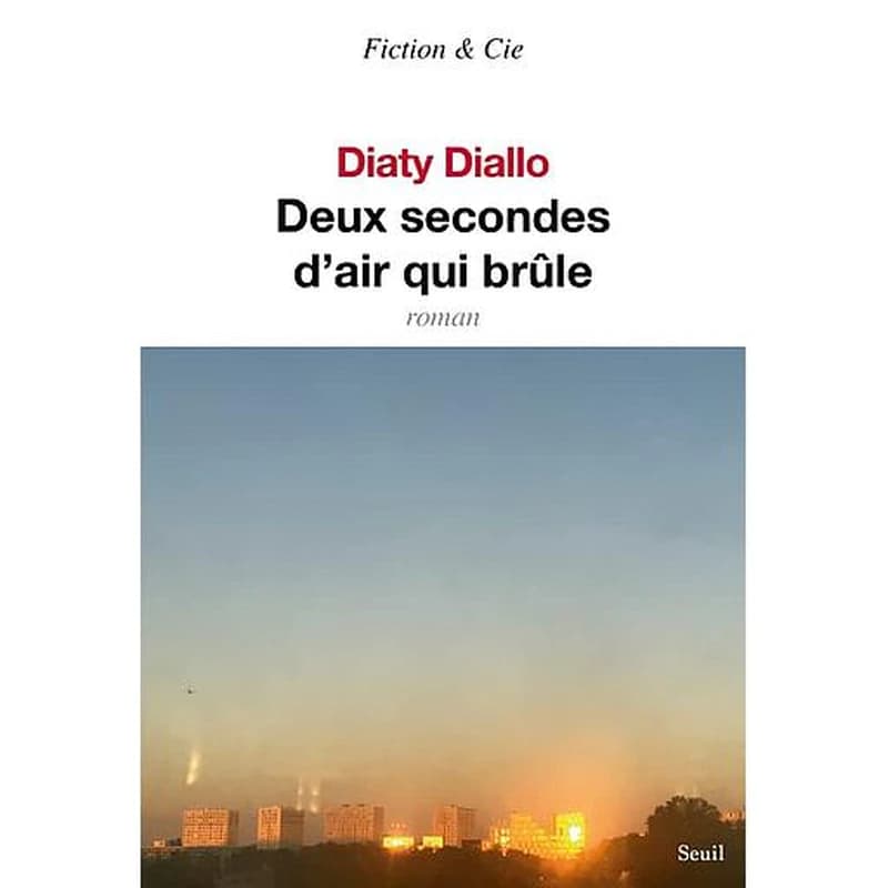 Deux secondes d'air qui brûle : roman