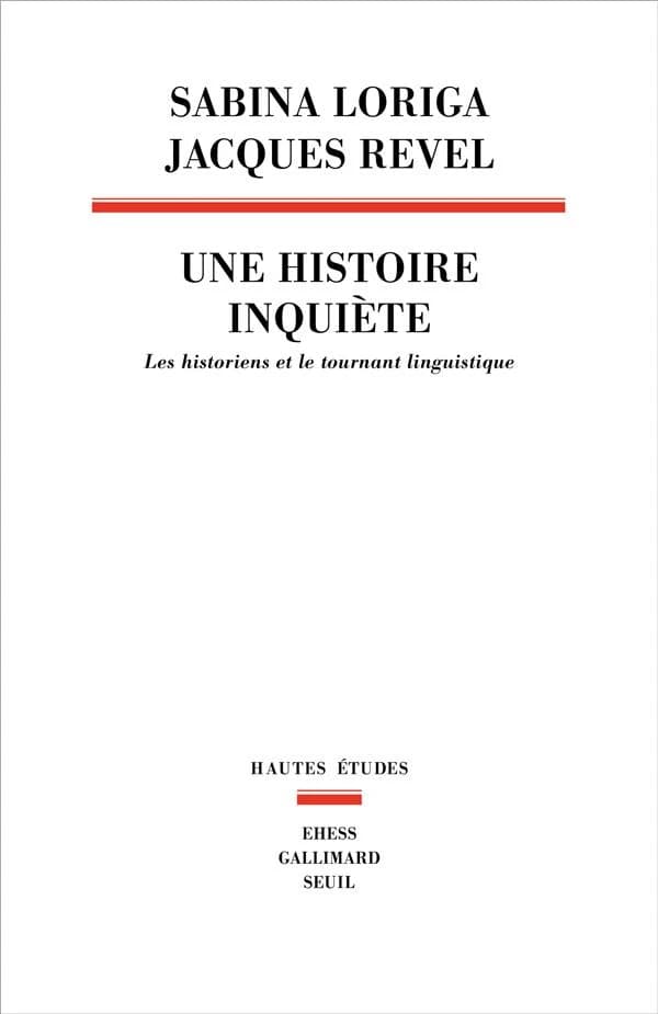 Une histoire inquiète : les historiens et le tournant linguistique