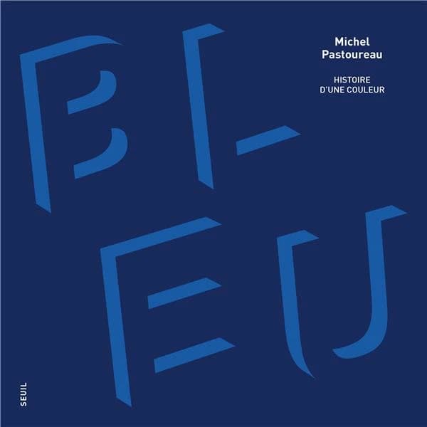 Bleu : histoire d'une couleur