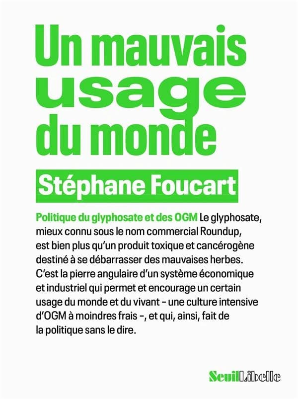 Un mauvais usage du monde : politique du glyphosate et des OGM