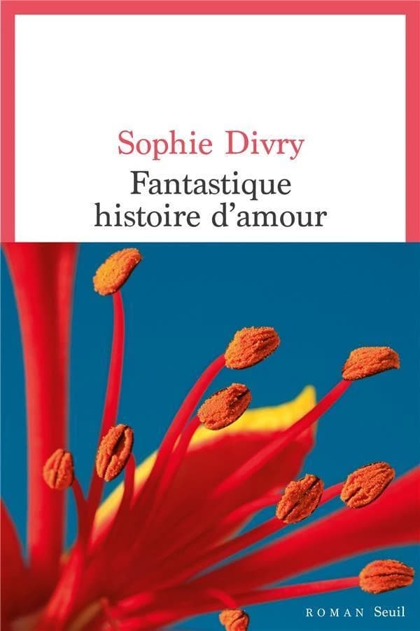 Fantastique histoire d'amour : roman