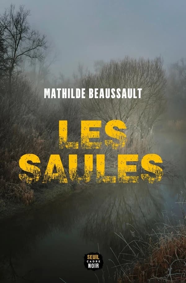 Les saules : roman