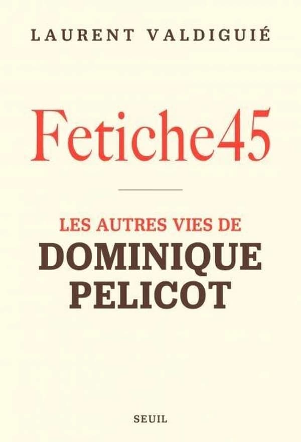 Fétiche45 : Les autres vies de Dominique Pelicot