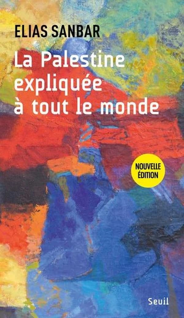 La Palestine expliquée à tout le monde (Nouvelle éd.) Elias Sanbar