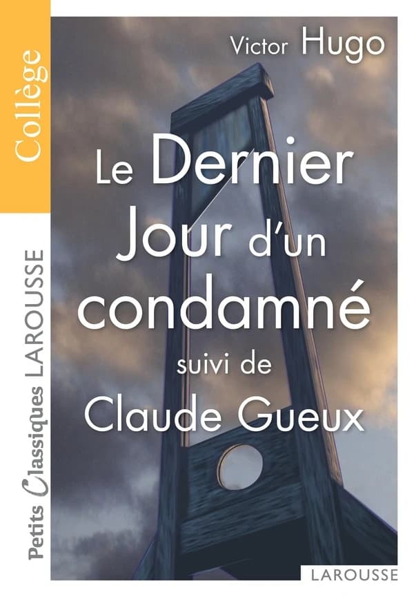 Le dernier jour d'un condamné ; Claude Gueux