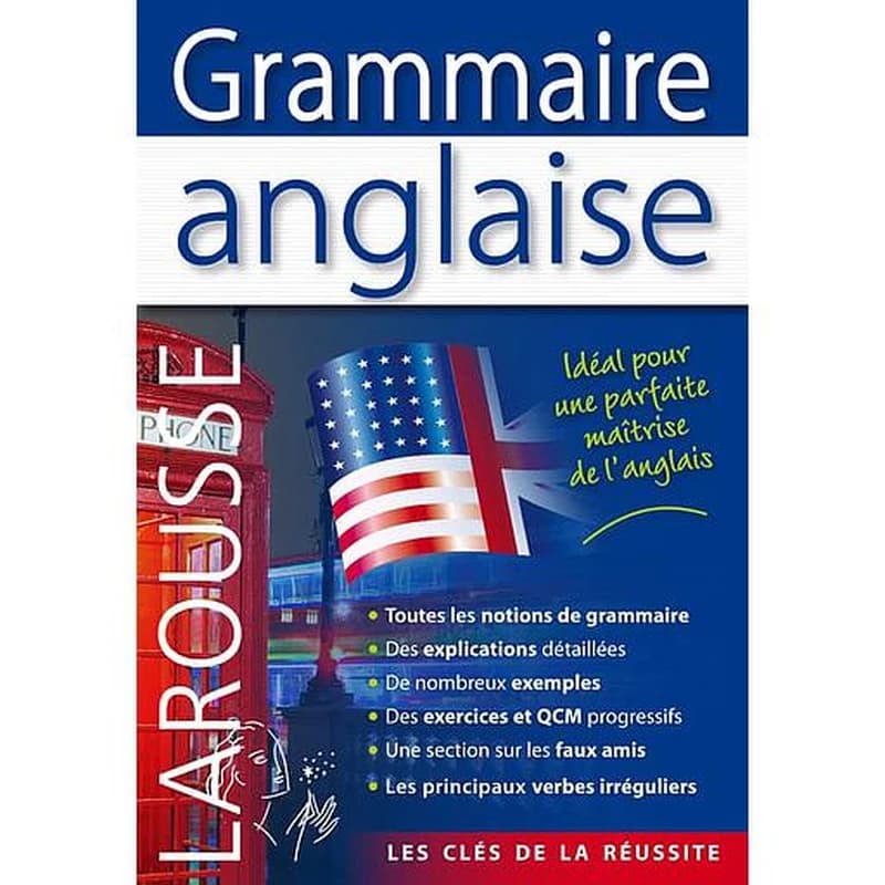 LAROUSSE GRAMMAIRE ANGLAISE DU COLLÈGE À L'UNIVERSITÉ