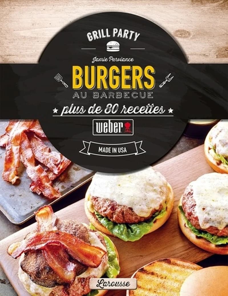 BURGERS AU BARBECUE - PLUS DE 80 RECETTES