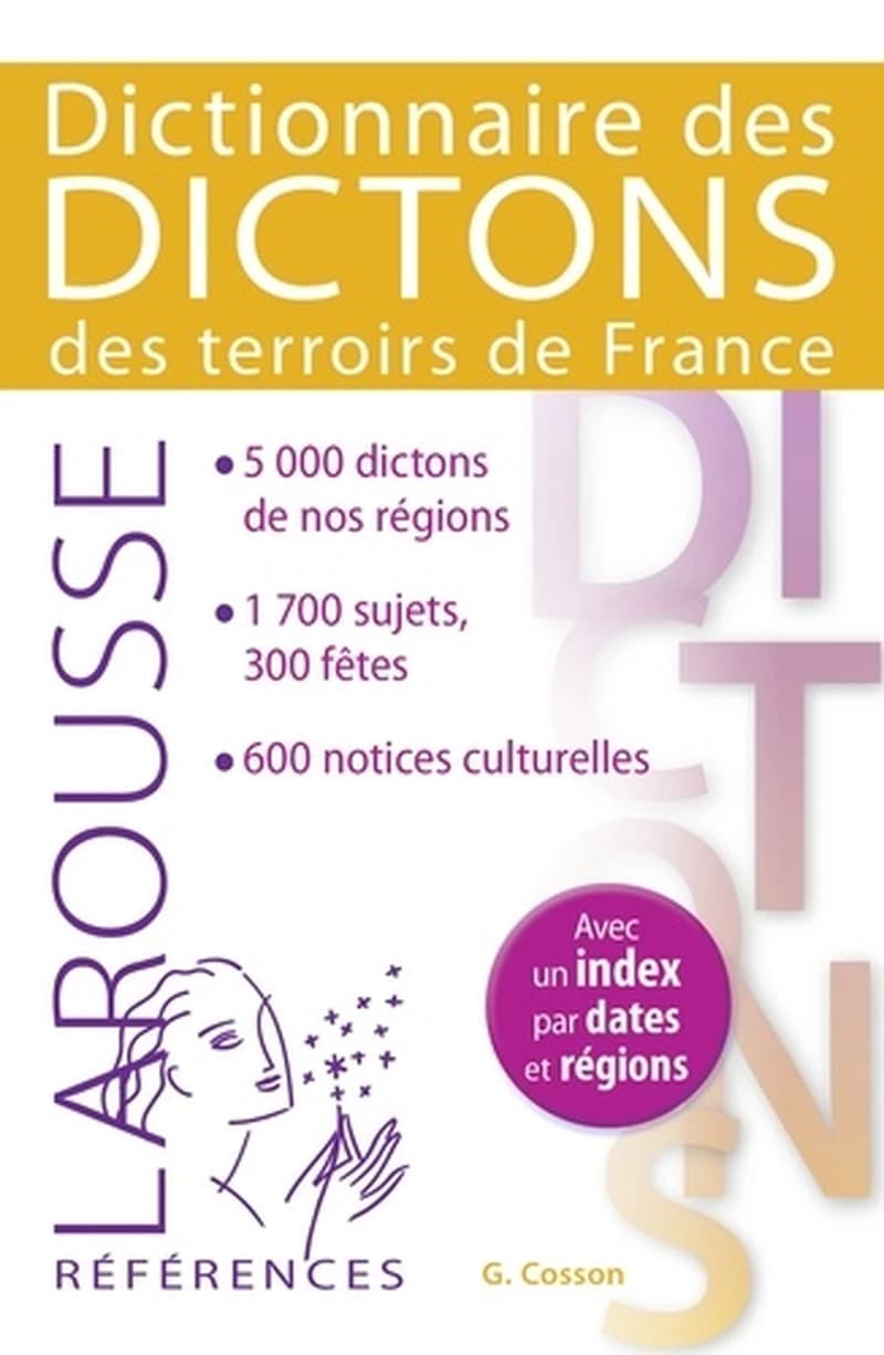 DICTIONNAIRE DES DICTONS DES TERROIRS DE FRANCE