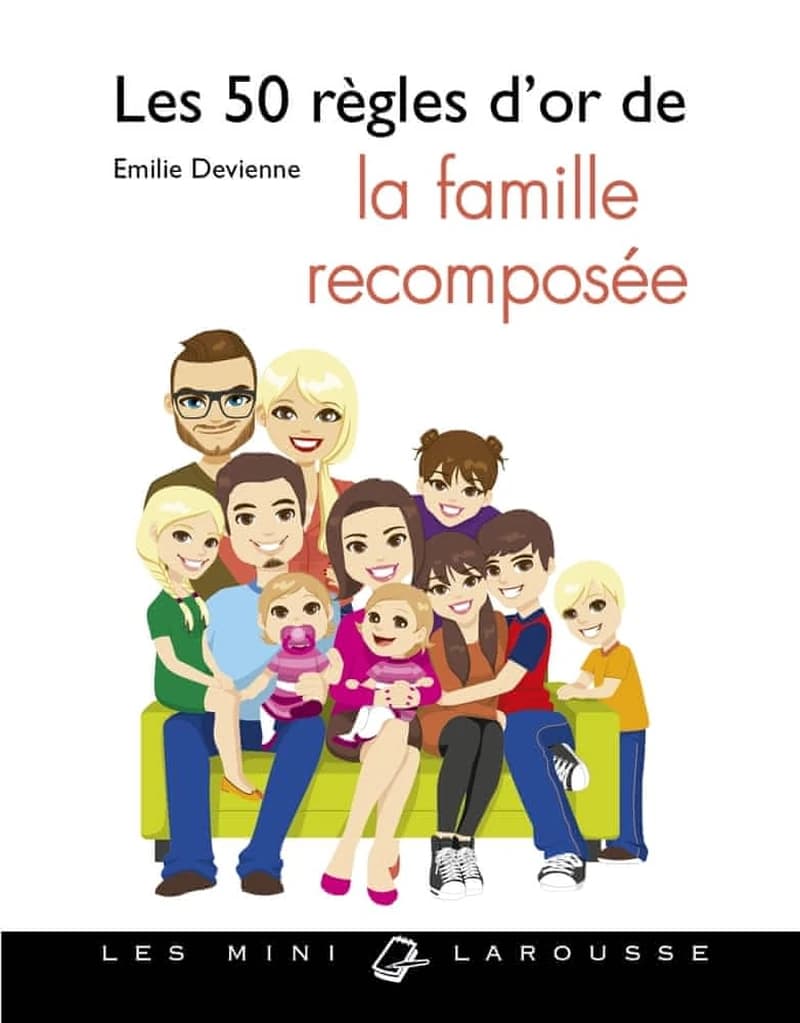 LES 50 REGLES D'OR DE LA FAMILLE RECOMPOSEE