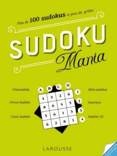 Sudoku mania : plus de 80 sudokus et variantes
