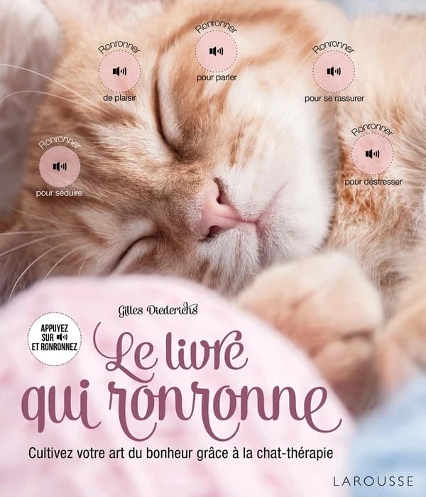 Le livre qui ronronne : cultivez votre art du bonheur grâce à la chat-thérapie