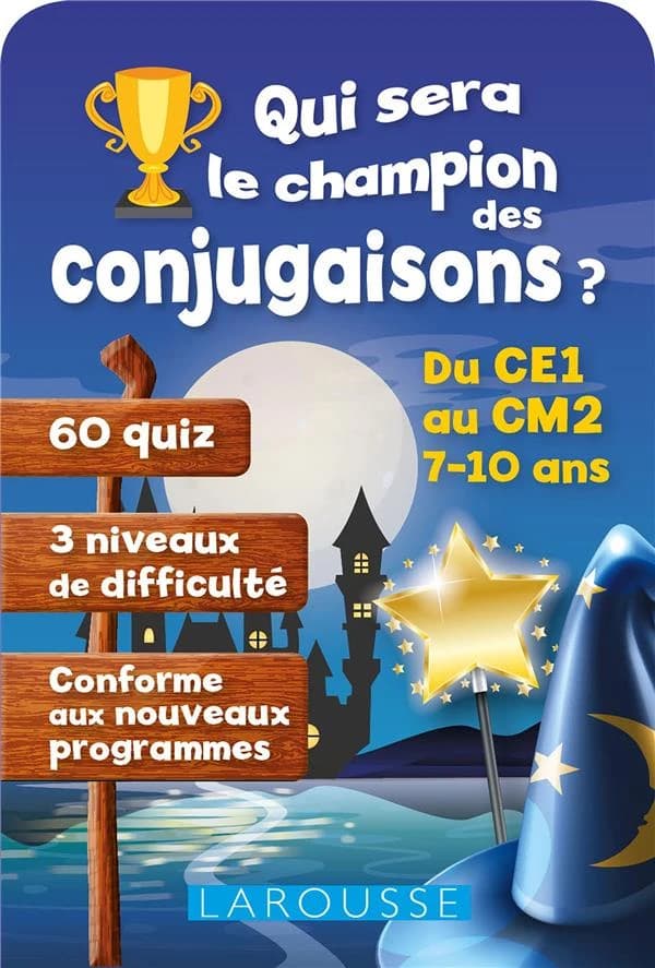 Qui sera le champion des conjugaisons ? : Du CE1 au CM2 7-10 ans