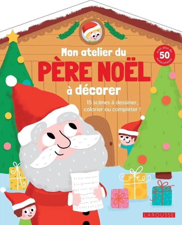 Mon atelier du père Noël à décorer : 15 scènes à dessiner, colorier ou compléter ! : [Album à colorier]