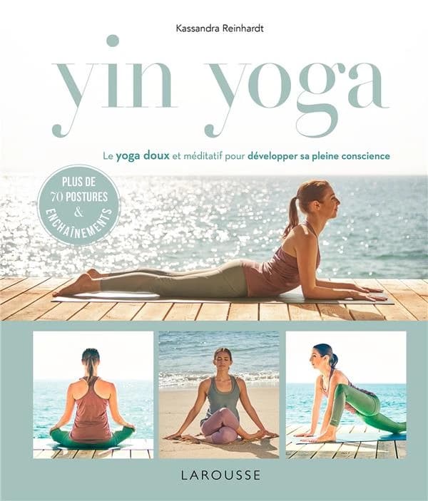 Yin yoga : le yoga doux et méditatif pour développer sa pleine conscience