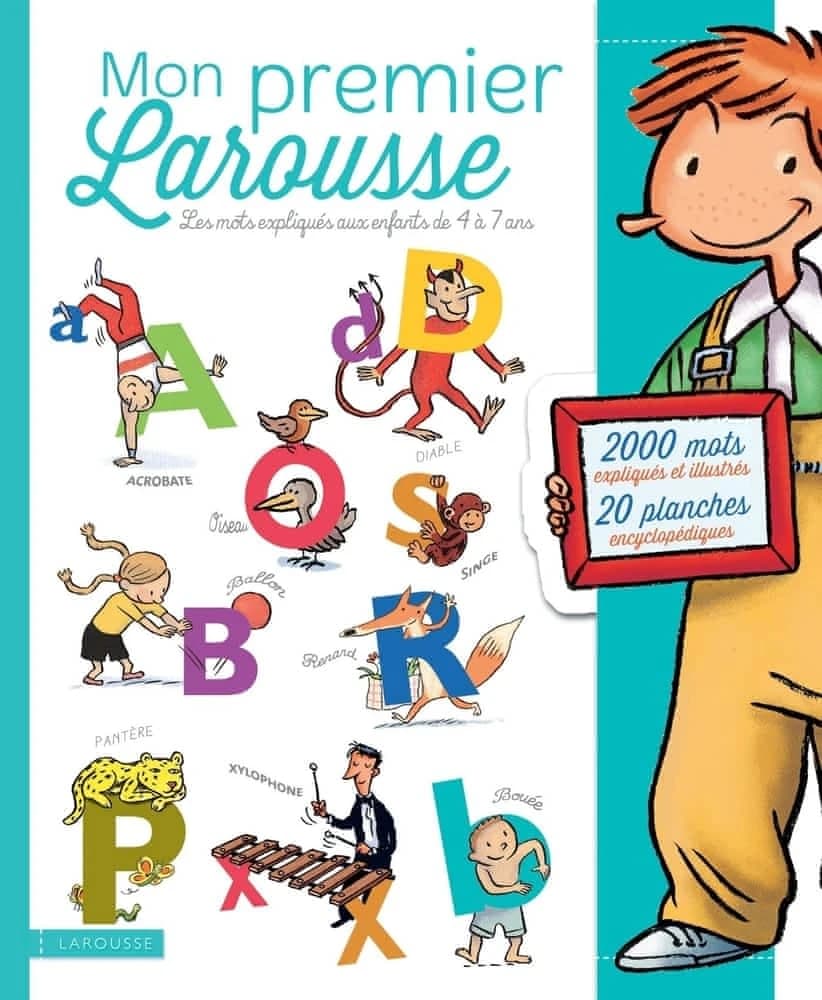 Mon premier Larousse : les mots expliqués aux enfants de 4 à 7 ans