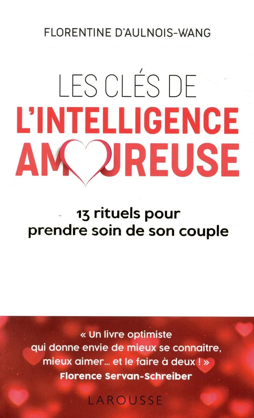 Les clés de l'intelligence amoureuse : 13 rituels pour prendre soin de votre couple