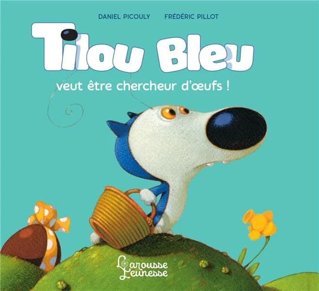 Tilou Bleu veut être chercheur d'oeufs !