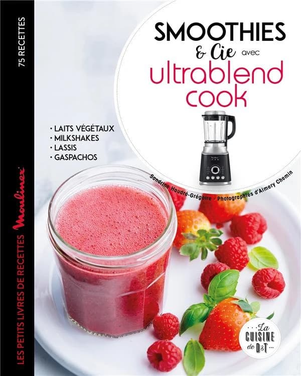 Smoothies et Cie avec Ultrablend cook : les petits livres de recettes "Moulinex"