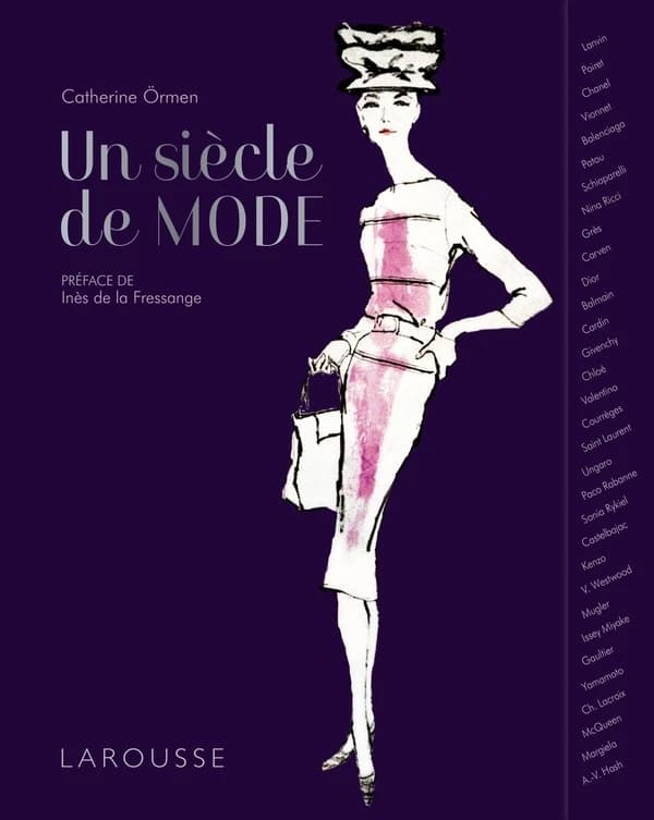Un siècle de mode ([Nouvelle éd.]) Catherine Örmen ; préface d'Inès de La Fressange