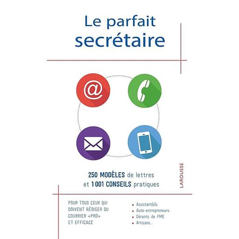 Le parfait secrétaire (Nouvelle éd.) par Georges Vivien et Véronique Arné ; [textes des lettres par Danielle Safar, Irène Stumm-Schwager, Rupert Hasterok, et al.]