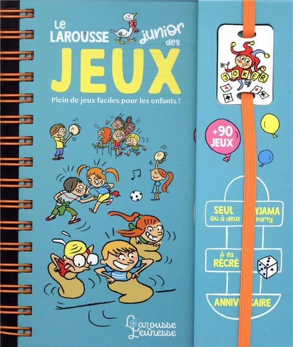 Le Larousse junior des jeux : plein de jeux faciles pour les enfants ! : + 90 jeux