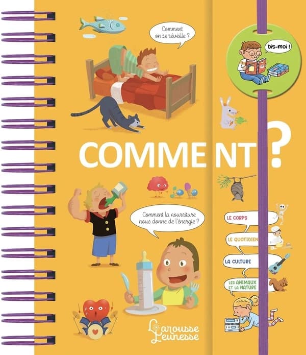 Comment ? : le livre de chevet des petits curieux