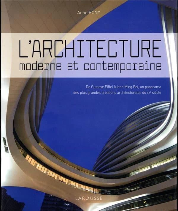L'architecture moderne et contemporaine ([Éd. mise à jour]) Anne Bony