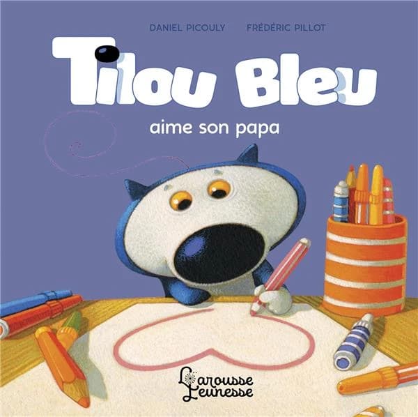 Tilou Bleu aime son papa