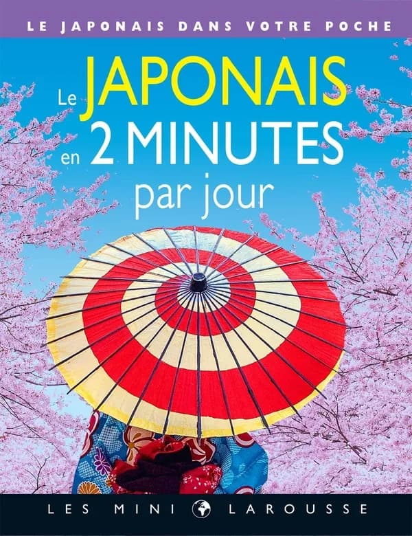 Le japonais en 2 minutes par jour : le japonais dans votre poche