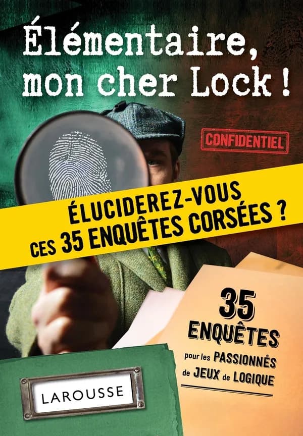 Élémentaire, mon cher Lock ! : éluciderez-vous ces 35 enquêtes ?