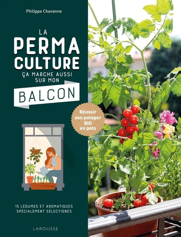 La permaculture, ça marche aussi sur mon balcon