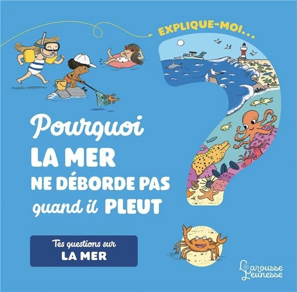 Pourquoi la mer ne déborde pas quand il pleut ?