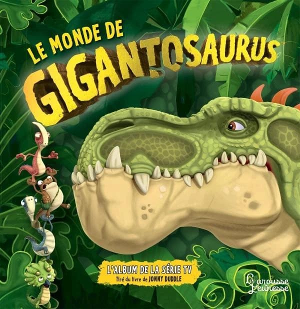 Le monde de Gigantosaurus : l'album de la série TV